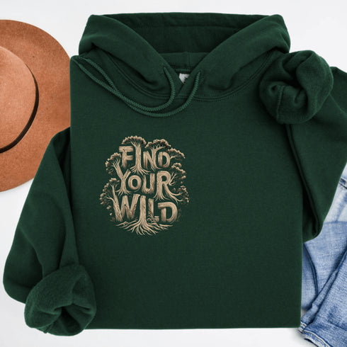 Featuring the bold phrase "Find Your Wild" crafted in a unique tree branch letter font, this hoodie is a celebration of the untamed beauty of the forest and the freedom it inspires.